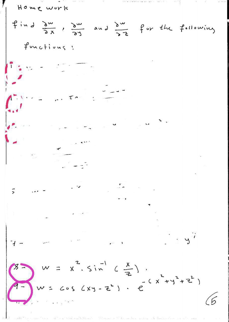 Home work
fin d aw
find s
E f
ur the following
au d
fuuctivus !
てa
x*. sin' c
-1
( x*+y*+z)
e
CoS Cxy- z*)
11
