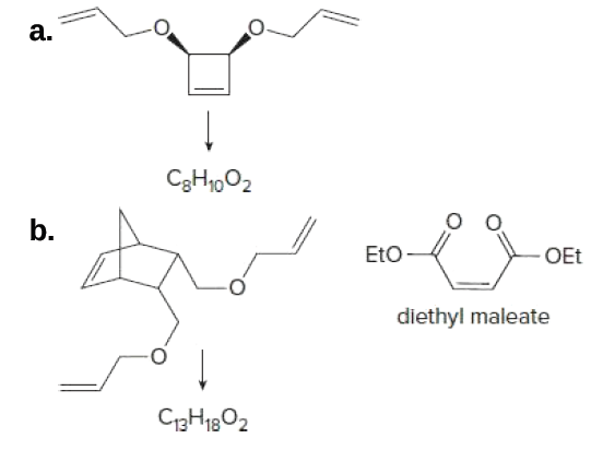 a.
C3H0O2
b.
EtO
OEt
diethyl maleate
C3H1802
