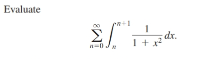 Evaluate
ΣΓΗ
en+1
dx.
1 + x?
n=0 Jn
