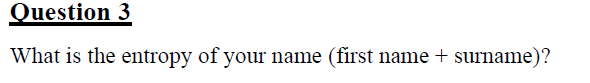 What is the entropy of your name (first name + surname)?
