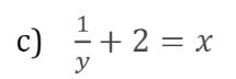 c)
y
·+2 = x
