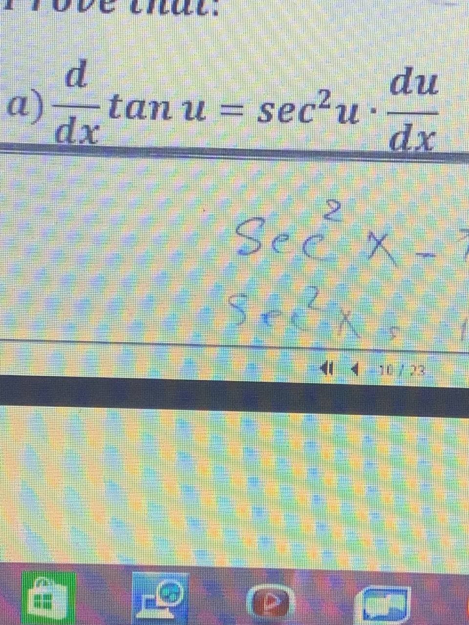 d.
du
a)
tan u = sec'u
dx
dx
See x
अ

