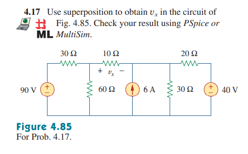 4.17 Use superposition to obtain v, in the circuit of
# Fig. 4.85. Check your result using PSpice or
ML MultiSim.
30 Ω
10 Ω
20 Ω
ww
ww-
ww
+ v,
90 V
60 Ω
6 A
30 Ω
40 V
Figure 4.85
For Prob. 4.17.
