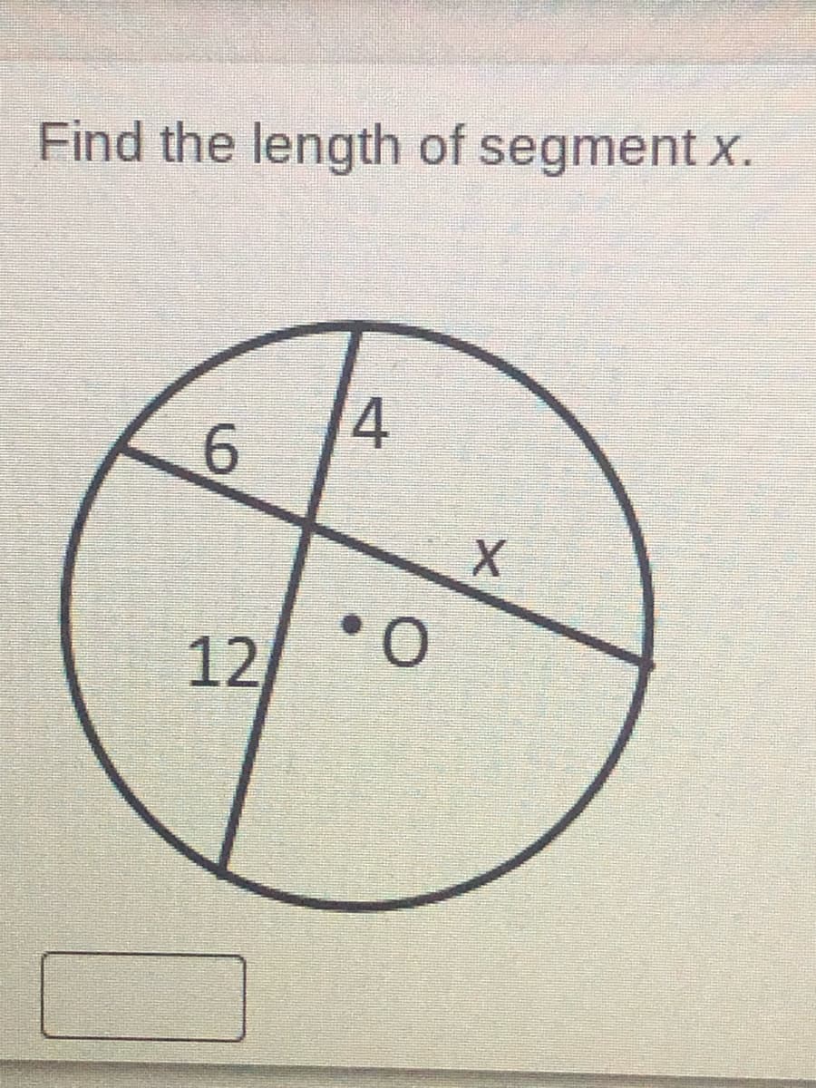 Find the length of segment x.
6.
12
