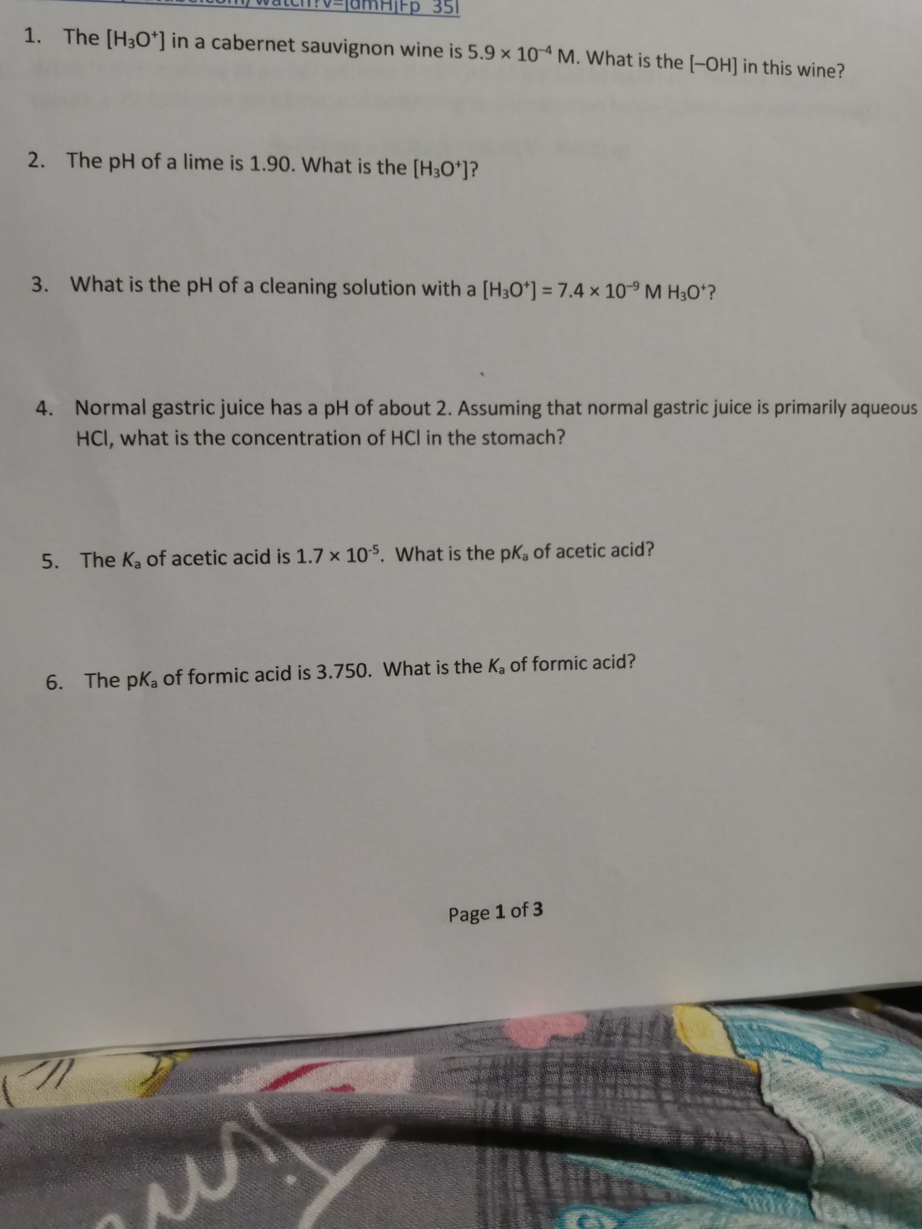 1. The [H30*] in a cabernet sauvignon wine is 5.9 × 10 M. What is the (-OH] in this wine?
