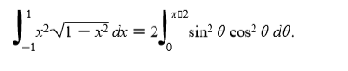 x2V1 - x dx = 2
sin? 0 cos? e de.
-1
0.

