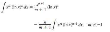 x" (In x)" dx
(In x)"
m + 1
x" (In x)- dx, m+-1
m +
