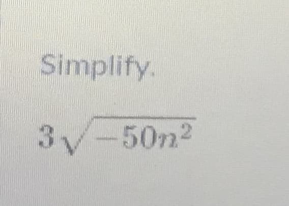 Simplify.
3/-50n2
