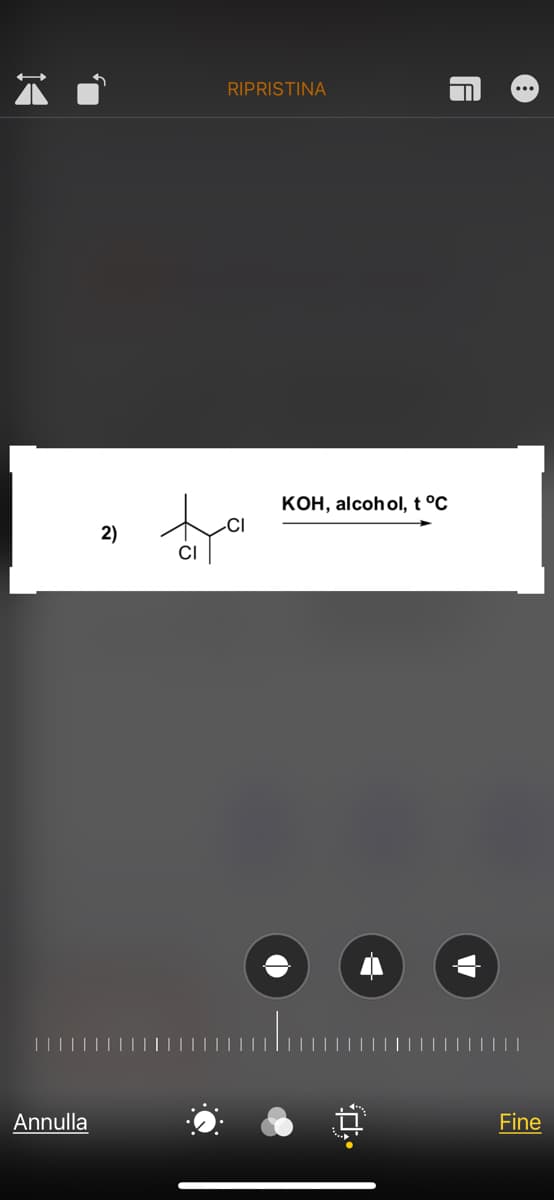 RIPRISTINA
KOH, alcohol, t °C
-CI
2)
Annulla
Fine
