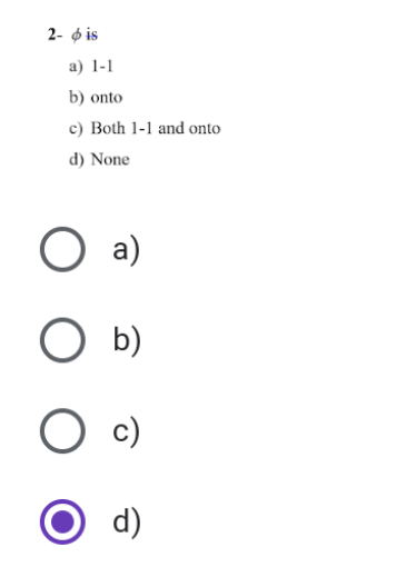 2- o is
a) 1-1
b) onto
c) Both 1-1 and onto
d) None
a)
b)
c)
d)
