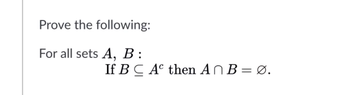 Prove the following:
For all sets A, B :
If BC A° then AÑ B = Ø.
