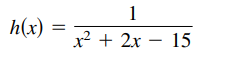 1
h(x)
x? + 2x – 15
