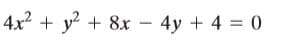 4x2 + y + 8x
- 4y + 4 = 0
