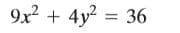 9x? + 4y2 = 36
