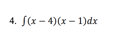 4. S(x – 4)(x – 1)dx
