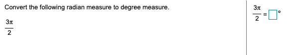 Convert the following radian measure to degree measure.
%3D
2
3n
