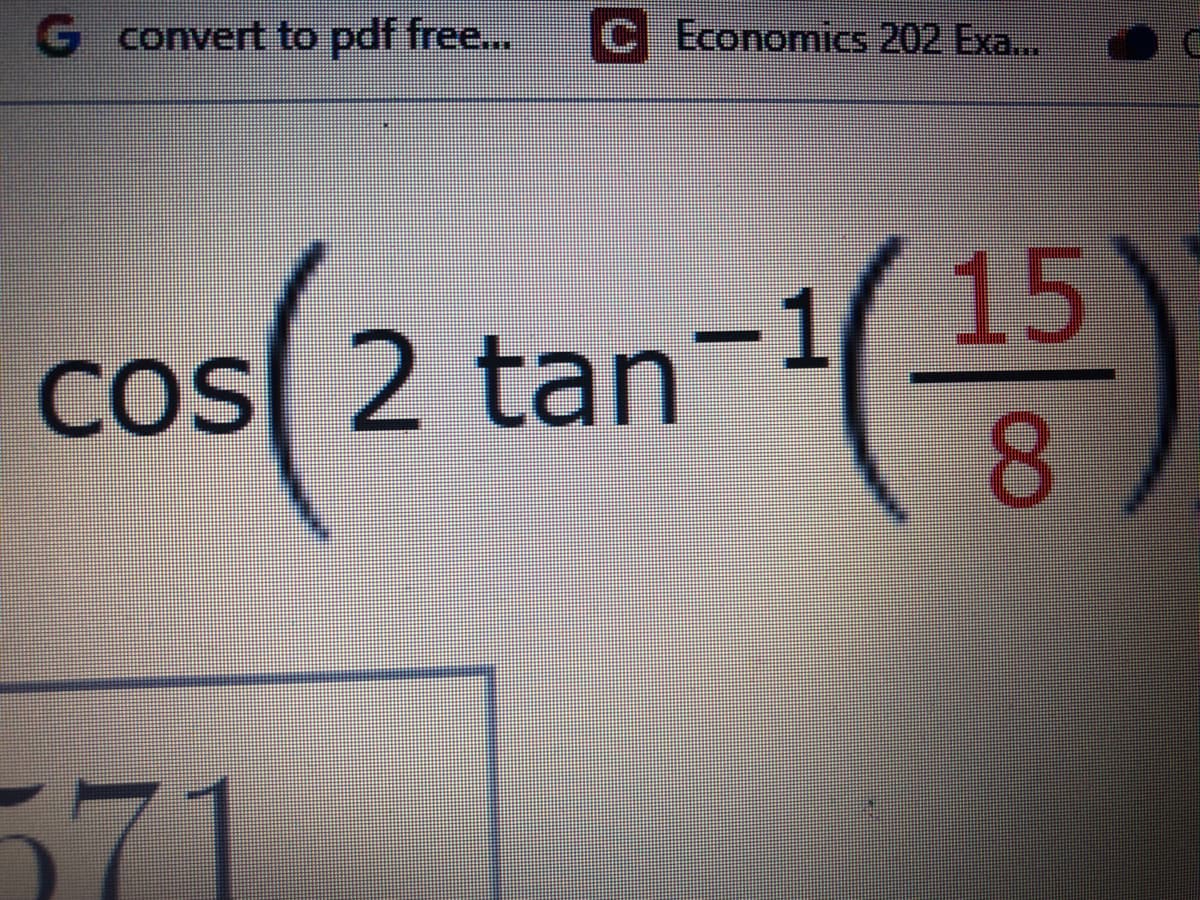 G convert to pdf free...
C Economics 202 Exa...
cos(2 tan-)
CoS 2 tan
8.
571
