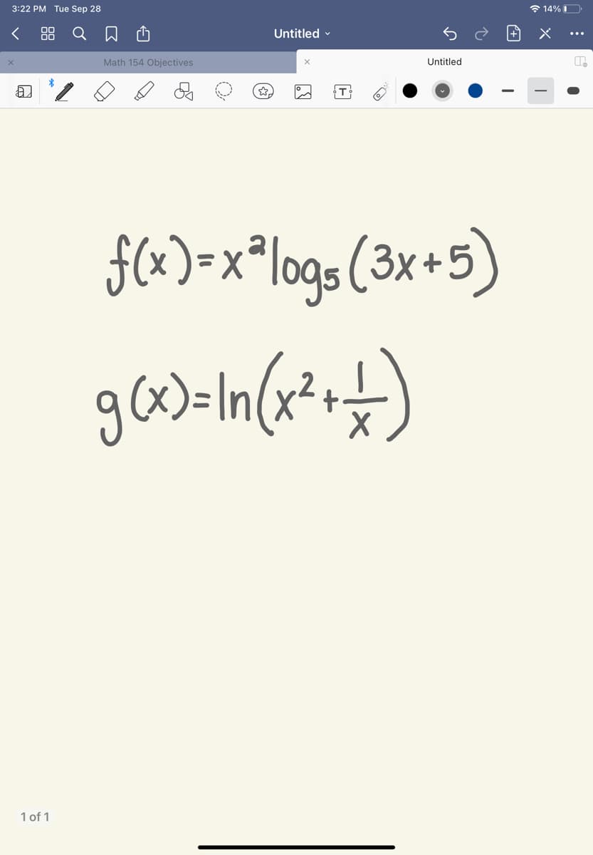 3:22 PM Tue Sep 28
* 14% O
く 昭
Q
Untitled -
Math 154 Objectives
Untitled
T
F(«)•x*logs (3x+5)
1 of 1
