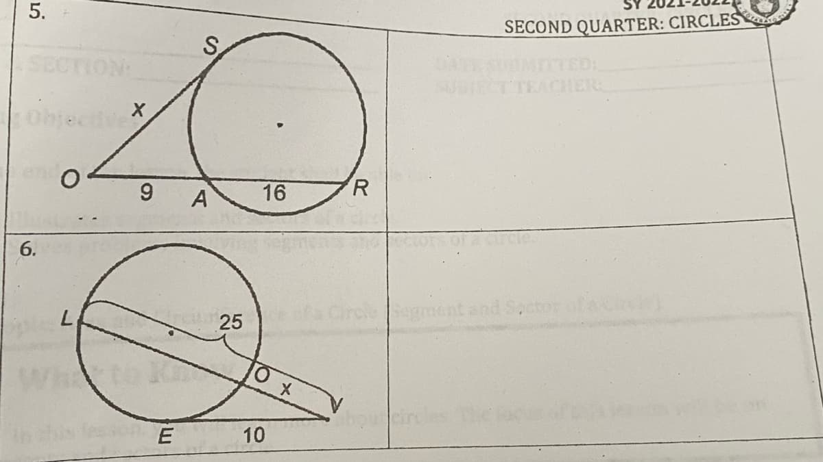 SECOND QUARTER: CIRCLES
S
NON
Objecive
TED:
TEACHER
A
16
R
6.
gment and Soctor ofaci
25
Wh te K
E
10
5.
