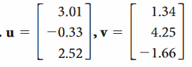 3.01
1.34
-0.33 ,v =
2.52
4.25
-1.66.
