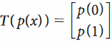 [p(0)]
T(p(x)) =
Lp(1).
