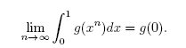 lim
g(x")dr = g(0).
0.
