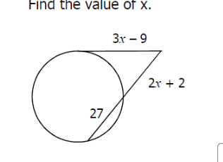 Find the value of x.
3x – 9
2r + 2
27
