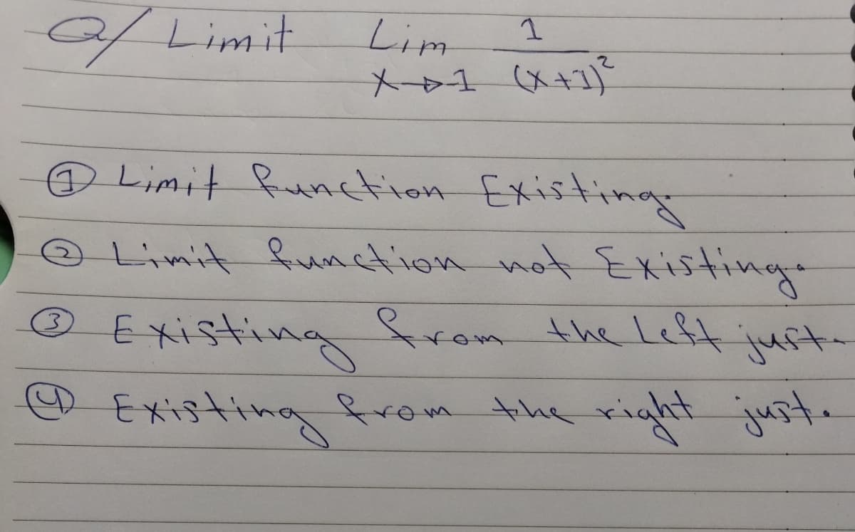 0/ Limit
Lim
メーロユ (X41)
@ Limit function Existing
O Limit function not Existing.
® E xisting
from the Left just.
-
O Existing from e
the right just.

