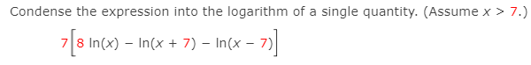 Condense the expression into the logarithm of a single quantity. (Assume x > 7.)
78 In(x) – In(x + 7) – In(x – 7)
