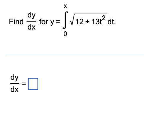 dy
Find for y =
dx
dx
||
X
[N12+13f dt.
0