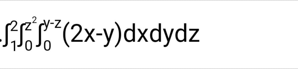 SEL(2x-y)dxdydz
y-z
