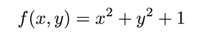 f (x, y) = x² + y² +1
