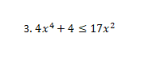 3.4x4 + 4 ≤ 17x²