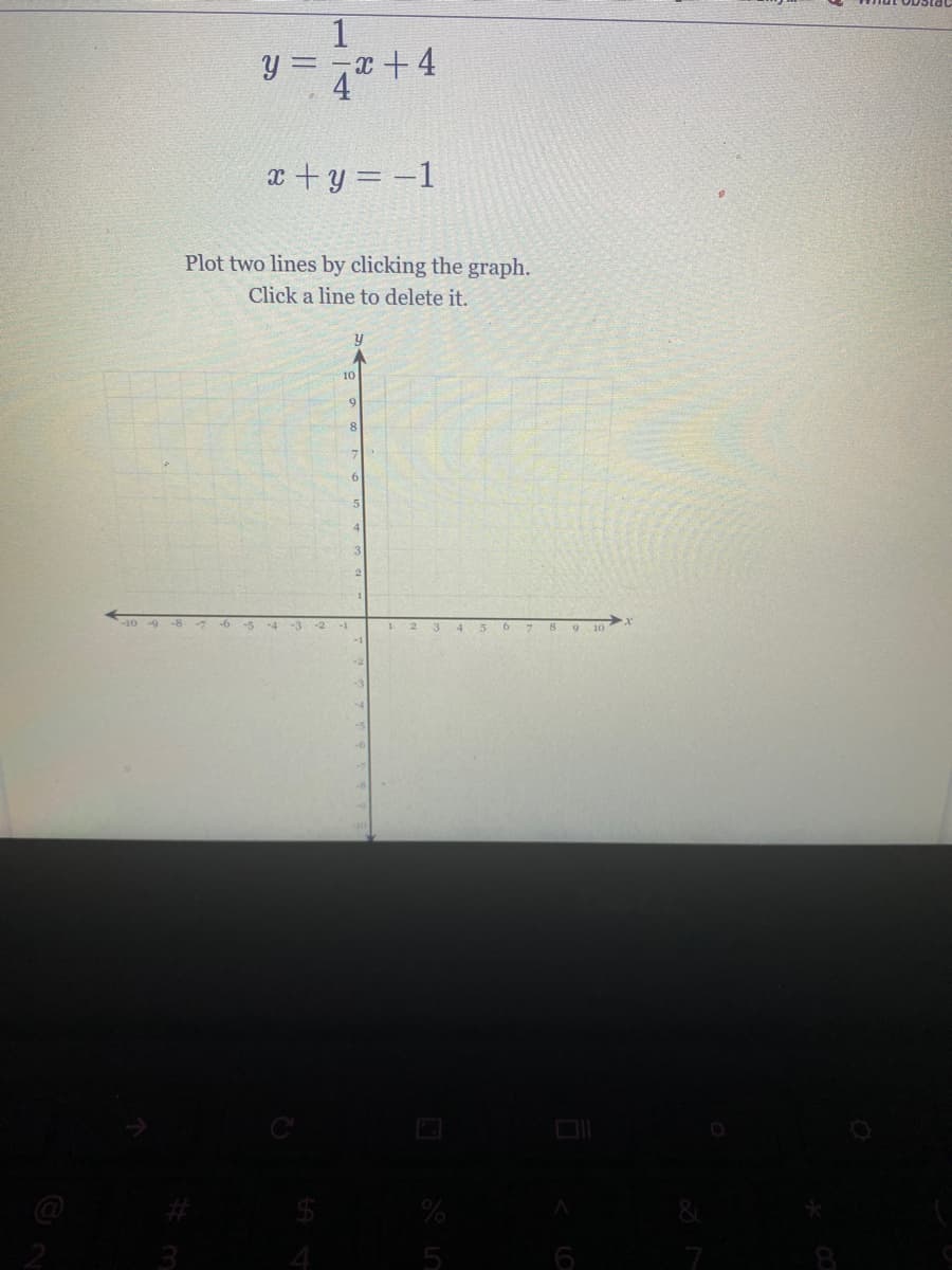 1
y =
x +4
x + y = -1
Plot two lines by clicking the graph.
Click a line to delete it.
10
3.
10 -9 -8 -7 -6
-5
-4 -3 -2
1.
5 6 7 89 10
-1
3.
5
6
