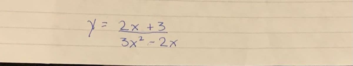 y=2x +3
3x²-2x
