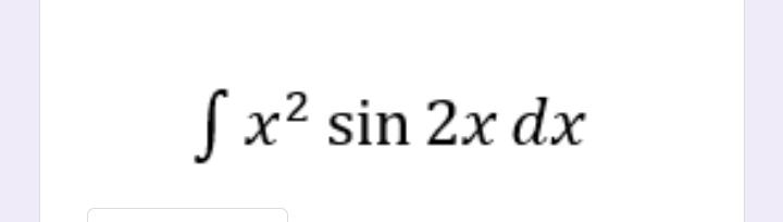 Sx² sin 2x dx
