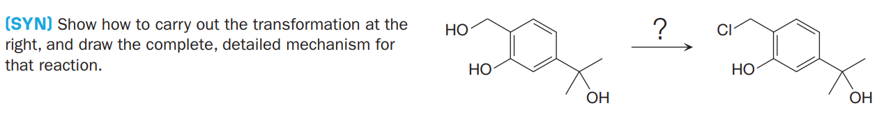 (SYN) Show how to carry out the transformation at the
right, and draw the complete, detailed mechanism for
НО
that reaction.
НО
Но
OH
ОН
