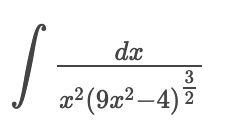 dx
3
x²(9x²–4) Z
