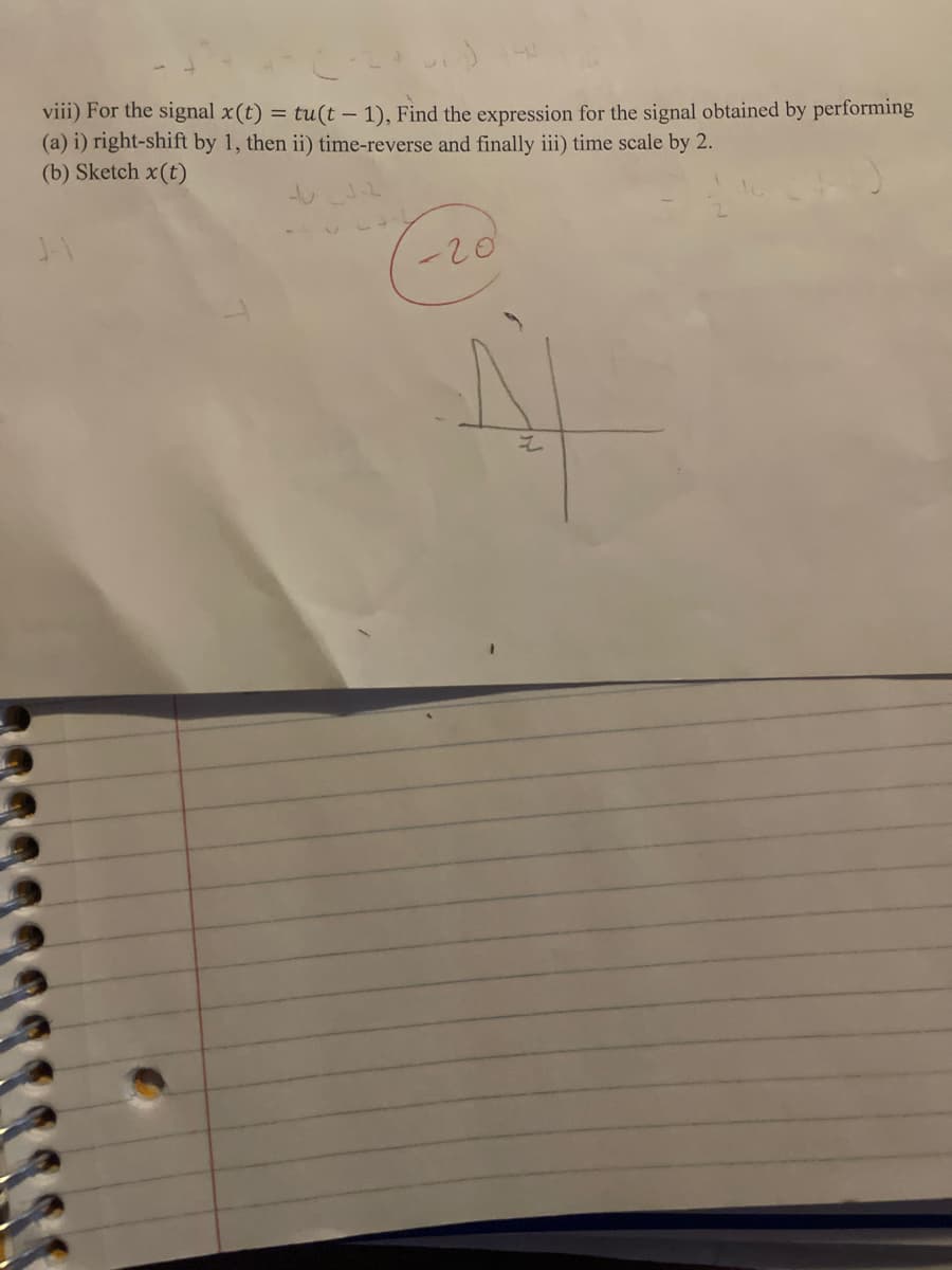 viii) For the signal x(t) = tu(t-1), Find the expression for the signal obtained by performing
(a) i) right-shift by 1, then ii) time-reverse and finally iii) time scale by 2.
(b) Sketch x(t)
C₂0
20
z