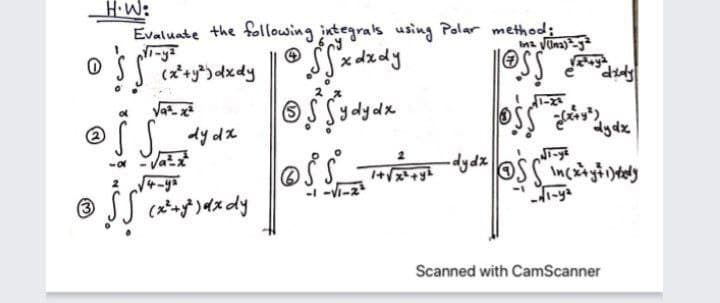 H.W:
Evaluate the following integrals using Polar method:
dydx
Jat
xpfp-
di-ya
14-ya
- -Vi-2
Scanned with CamScanner
