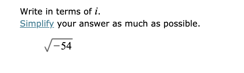 Write in terms of i.
Simplify your answer as much as possible.
V-54
