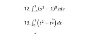 12. ,(s? – 1)5sds
13. (1- - ) dt
