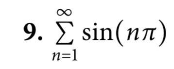 9. Σ sin(η )
n=1
