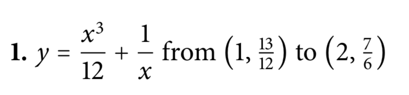 43
1. y =
12
from (1, ) to (2, )
х
