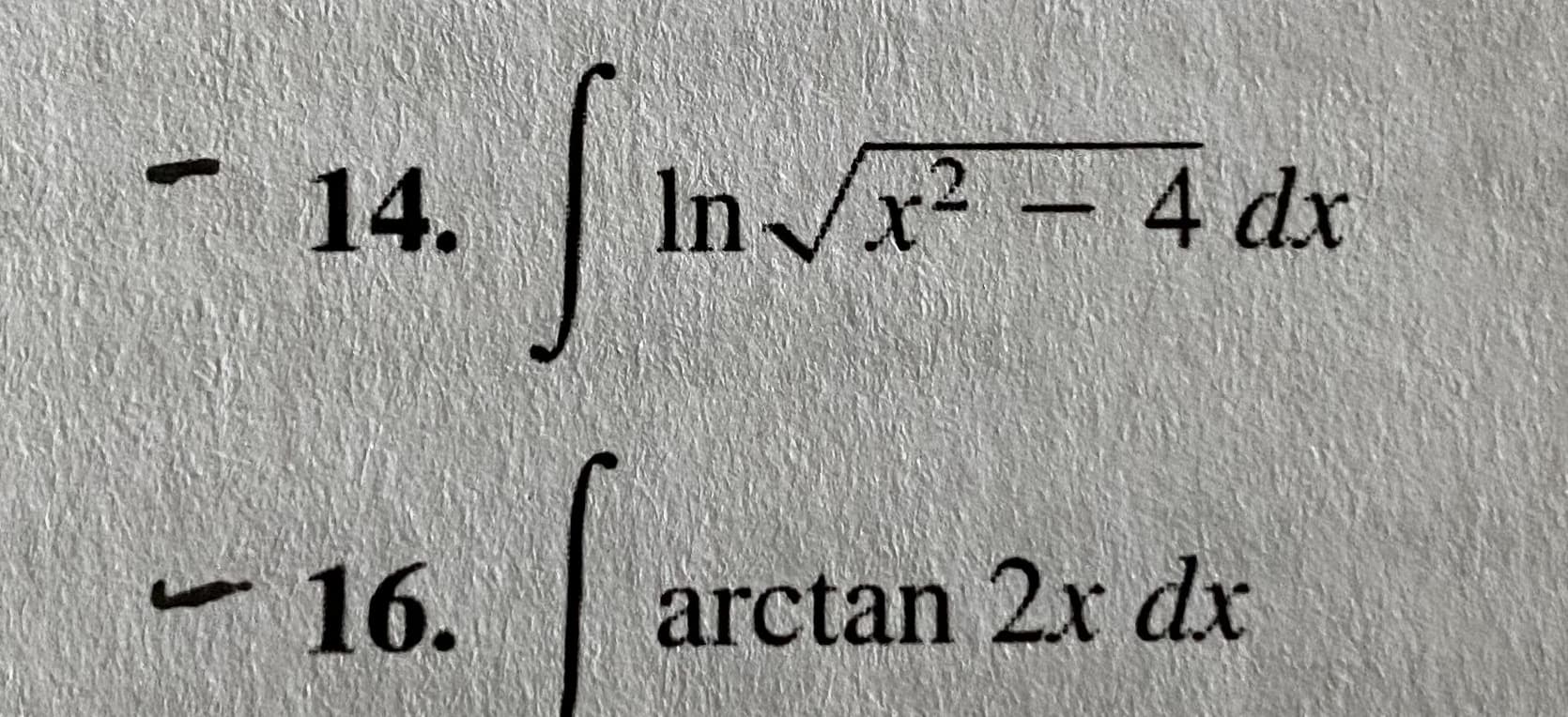In /x - 4 dx
14.
16.
arctan 2r dx
