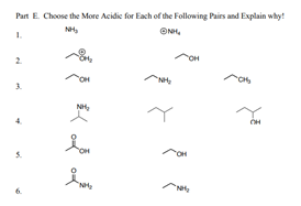 Part E. Choose the More Acidic for Each of the Following Pairs and Explain why!
ONH,
NH,
NH,
