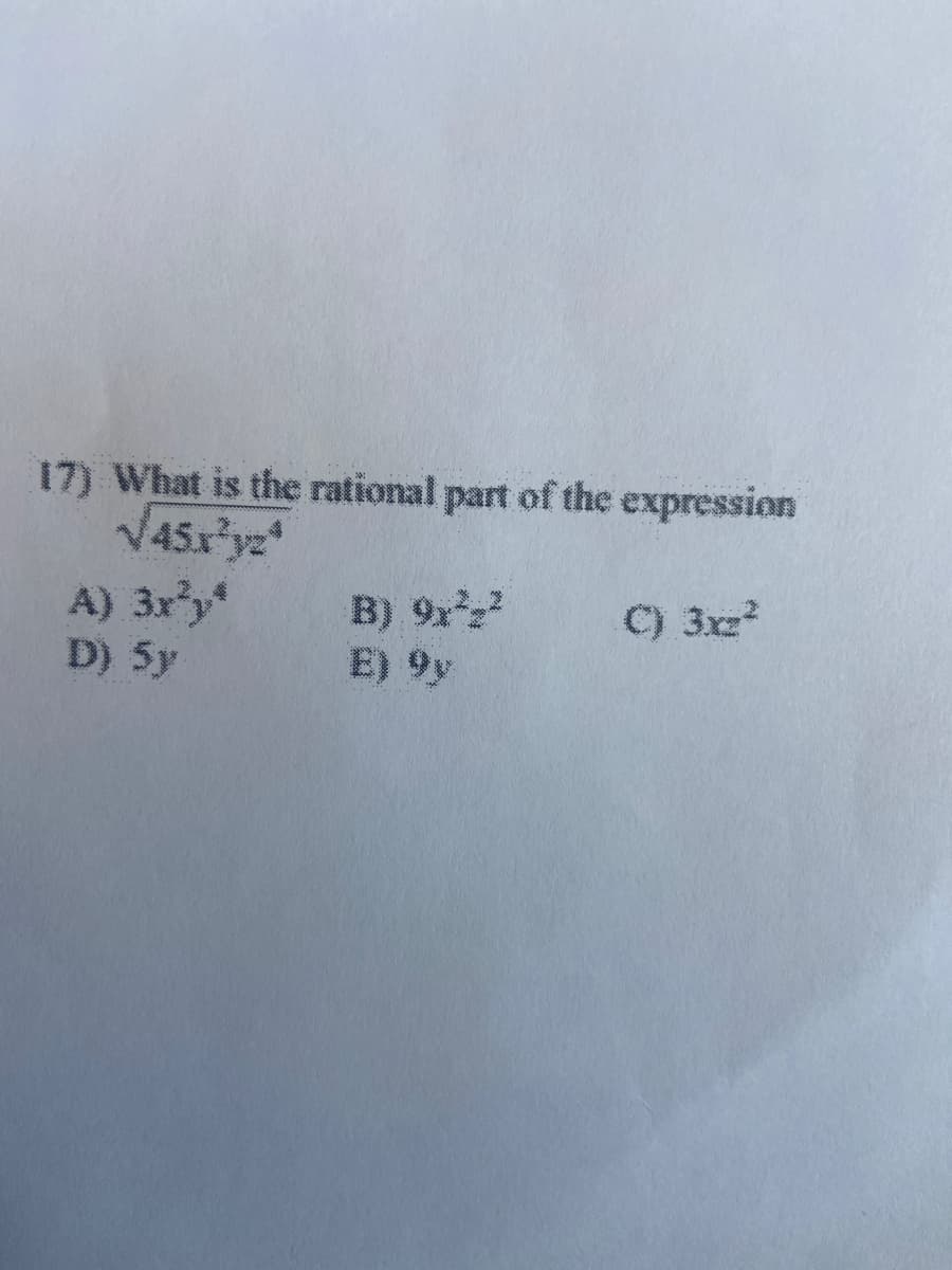 17) What is the rational part of the expression
A) 3ry
D) 5y
B) 9x
E) 9y
C) 3x2²
