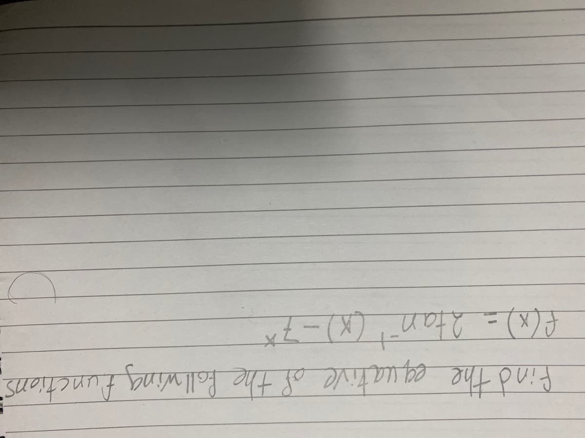 Find the equative af the fall wing £unctions
f(x)- 2tan! (x) -7*
