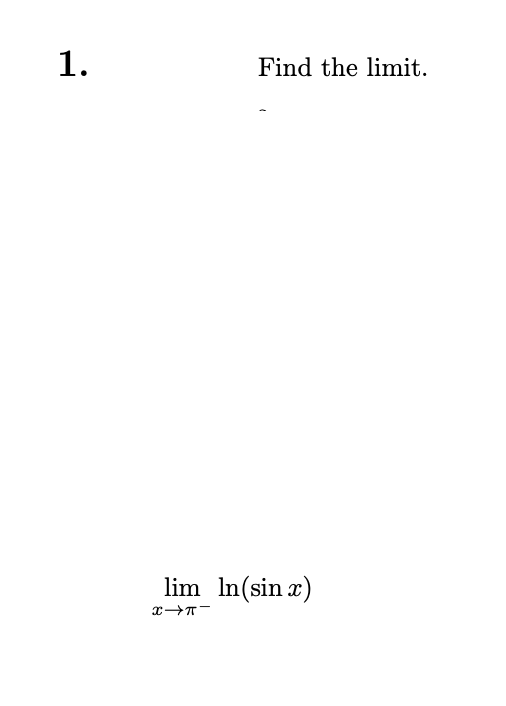 1.
Find the limit.
lim In(sin x)
_E←X