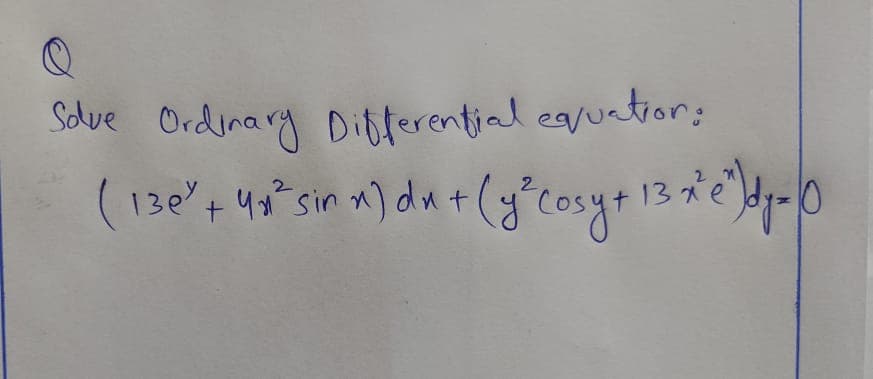 Sdve Ordinary Ditterential eauatior:
yo" sin x) dn+ (y°cosyt
13xe
13e'+
2.
